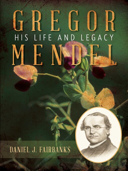 Title details for Gregor Mendel by Daniel J. Fairbanks - Available